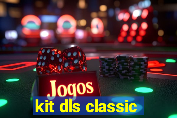 kit dls classic